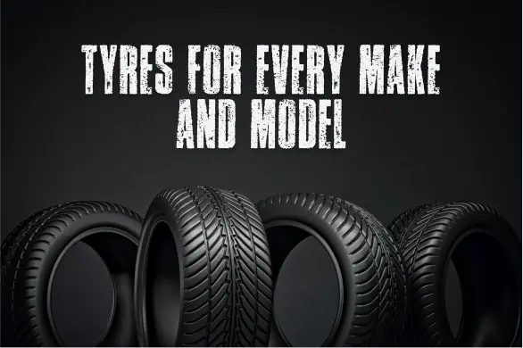 Tyres for Every Make and Model